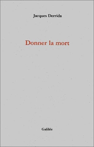 DONNER LA MORT, de DERRIDA J | portada del libro
