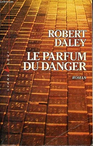 LE PARFUM DU DANGER, de Robert Daley | portada del libro