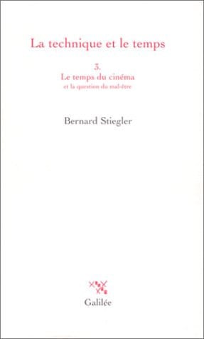LA TECHNIQUE ET LE TEMPS T3 LE TEMPS DU CINEMA, de STIEGLER B | portada del libro
