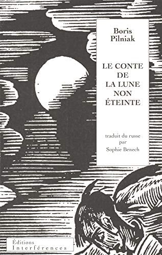 E CONTE DE LA LUNE NON ETEINTE, de Boris Andreevič Pilʹnâk | portada del libro