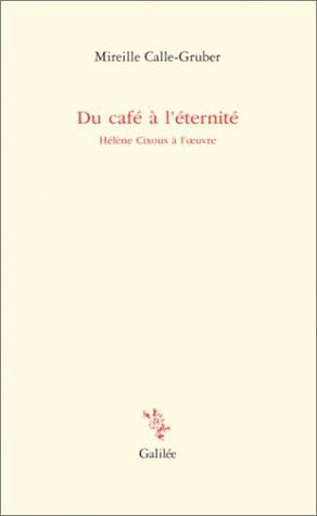 DU CAFE A L'ETERNITE, de CALLE-GRUBER M | portada del libro