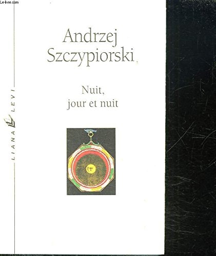 NUIT JOUR ET NUIT, de Andrzej Szczypiorski | portada del libro