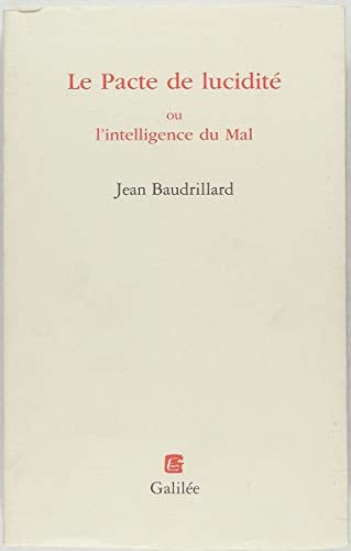 LE PACTE DE LUCIDITE OU L INTELLIGENCE DU MAL, de BAUDRILLARD J | portada del libro