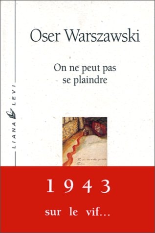 ON NE PEUT PAS SE PLAINDRE, de Oser Warszawski | portada del libro