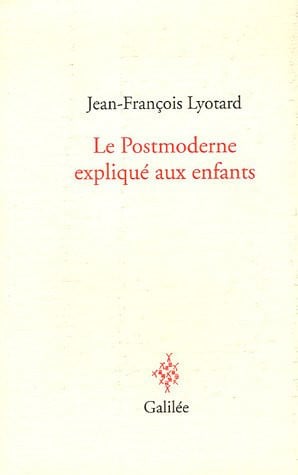 LE POST-MODERNE EXPLIQUE AUX ENFANTS NED, de LYOTARD JF | portada del libro