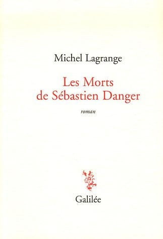 LES MORTS DE SEBASTIEN DANGER, de LAGRANGE M | portada del libro