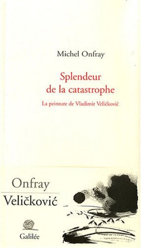 Splendeur de la catastrophe, de ONFRAY M | portada del libro