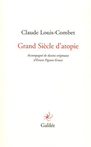 GRAND SIECLE D'ATOPIE, de LOUIS COMBET C | portada del libro