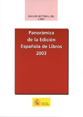 PANORAMICA DE LA EDICION ESPAÑOLA DE LIBROS 2003, de Varios autores | portada del libro