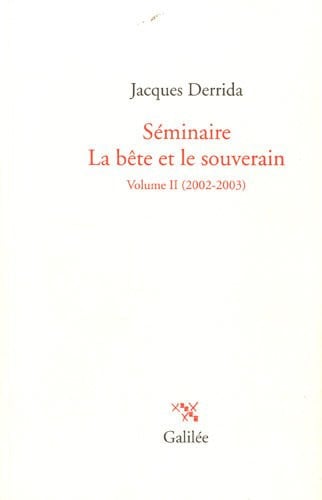 SEMINAIRE LA BETE ET LE SOUVERAIN TOME II 2002/2003, de DERRIDA J | portada del libro