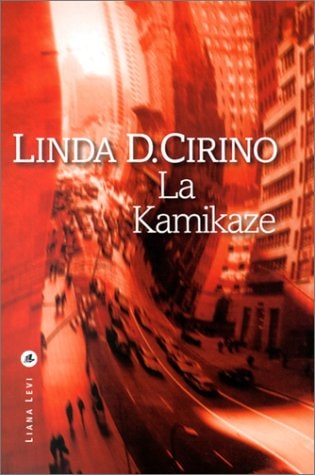 KAMIKAZE LA, de Linda D. Cirino | portada del libro