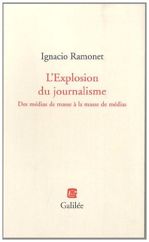 L'EXPLOSION DU JOURNALISME, de RAMONET IGNACIO | portada del libro