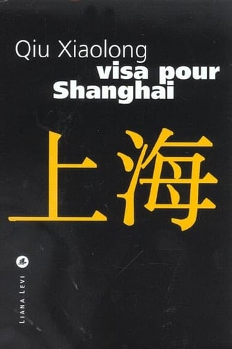 VISA POUR SHANGHAI, de Xiaolong Qiu | portada del libro