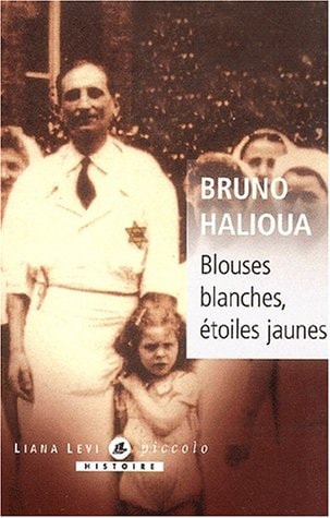 BLOUSES BLANCHES ETOILE JAUNE, de Halioua | portada del libro