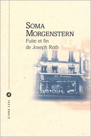 FUITE ET FIN DE JOSEPH ROTH, de Soma Morgenstern | portada del libro