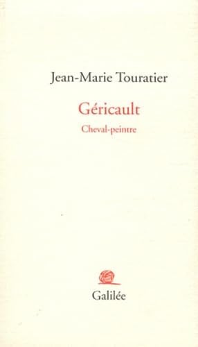 GERICAULT CHEVAL PEINTRE, de TOURATIER JM | portada del libro