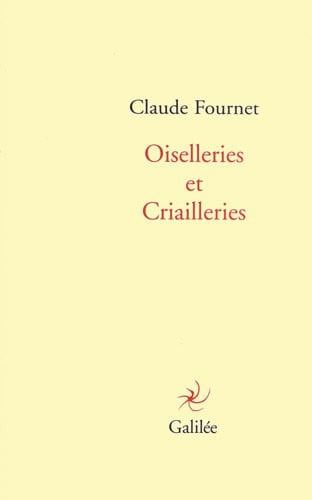 OISELLERIES ET CRIAILLERIES, de FOURNET C | portada del libro