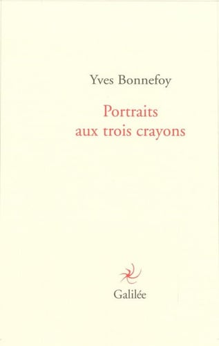 PORTRAITS AUX TROIS CRAYONS, de BONNEFOY YVES | portada del libro
