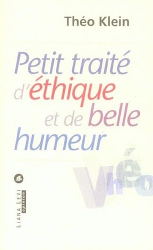 PETIT TRAITE D'ETHIQUE ET DE BELLE HUMEUR, de Théo Klein | portada del libro