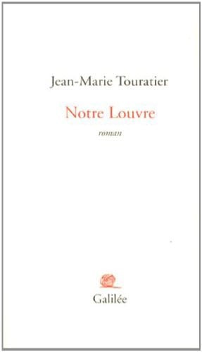 NOTRE LOUVRE, de TOURATIER JM | portada del libro