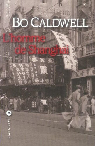 L'HOMME DE SHANGHAI, de Bo Caldwell | portada del libro