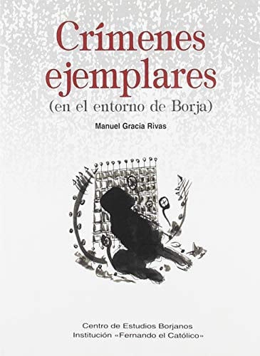 Crímenes ejemplares (en el entrono de Borja), de Gracia Rivas | portada del libro