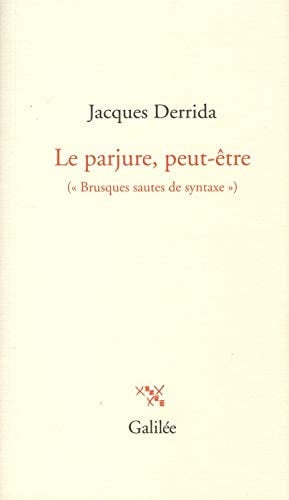 LE PARJURE PEUT ÊTRE, de DERRIDA JACQUES | portada del libro