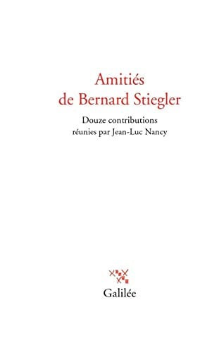 AMITIES DE BERNARD STIEGLER, de COLLECTIF | portada del libro