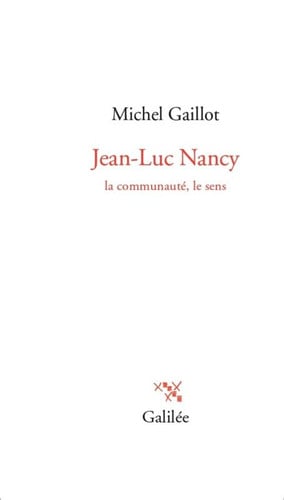 JEAN-LUC NANCY LA COMMUNAUTE LE SENS, de MICHEL GAILLOT | portada del libro