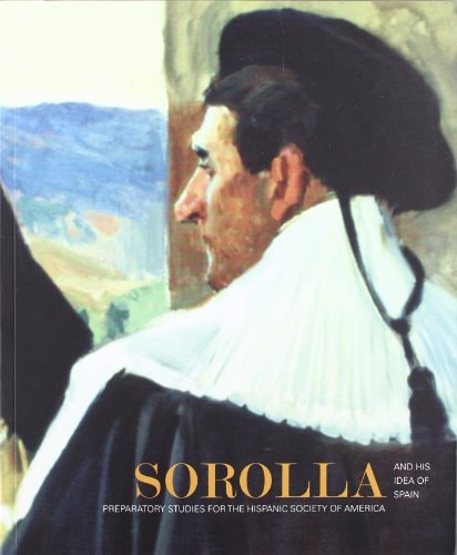 SOROLLA AND HIS IDEA OF SPAIN, de SOROLLA | portada del libro