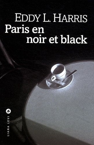 PARIS EN NOIR ET BLACK, de Eddy L. Harris | portada del libro