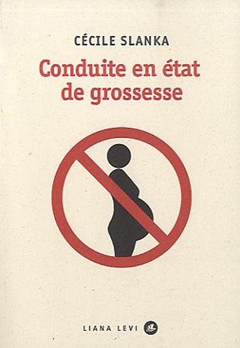 CONDUITE EN ETAT DE GROSSESSE, de Cécile Slanka | portada del libro