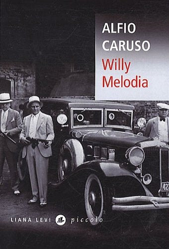 WILLY MELODIA, de Alfio Caruso | portada del libro