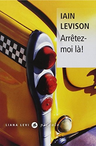 ARRETEZ-MOI LA, de Iain Levison | portada del libro