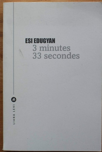3 MINUTES 33 SECONDES, de Esi Edugyan | portada del libro