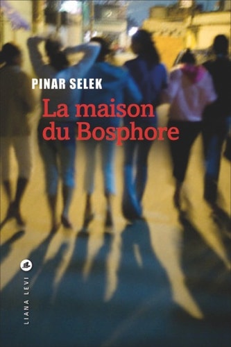 LA MAISON DU BOSPHORE, de Pinar Selek | portada del libro