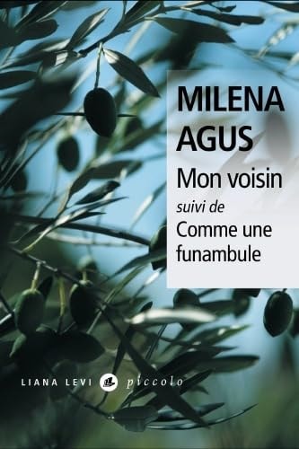 MON VOISIN SUIVI DE COMME UNE FUNAMBULE, de Milena Agus | portada del libro
