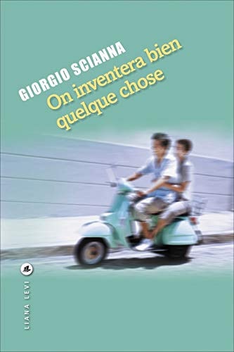 ON INVENTERA BIEN QUELQUE CHOSE, de Giorgio Scianna | portada del libro