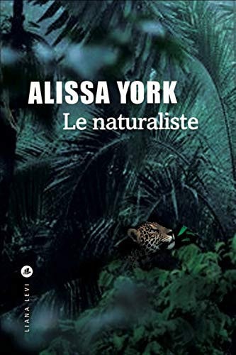 LE NATURALISTE, de Alissa York | portada del libro