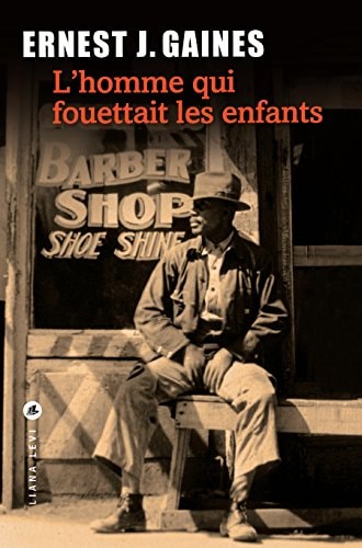 L'HOMME QUI FOUETTAIT LES ENFANTS, de Ernest J. Gaines | portada del libro