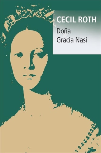 DONA GRACIA NASI, de Cecil Roth | portada del libro