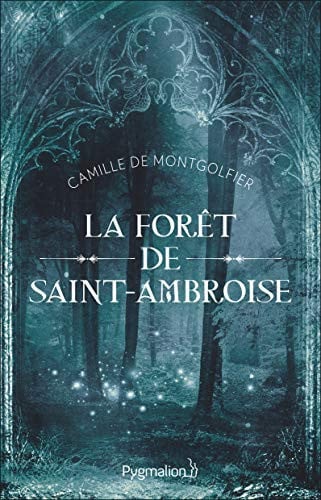ORET DE SAINT-AMBROISE, de DE MONTGOLFIER CAMILLE | portada del libro