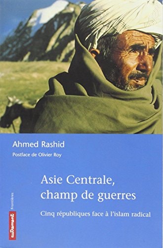 ASIE CENTRALE, CHAMP DE GUERRES, de Ahmed Rashid | portada del libro