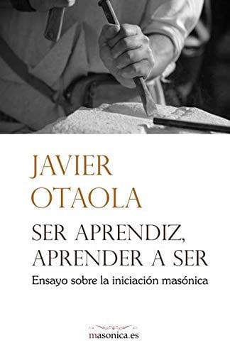SER APRENDIZ, APRENDER A SER, de JAVIER OTAOLA | portada del libro