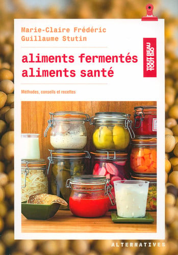 ALIMENTS FERMENTES ALIMENTS SANTE, de FREDERIC#STUTIN | portada del libro