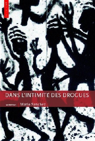 DANS L' INTIMITE DES DROGUES, de Mario Sanchez | portada del libro