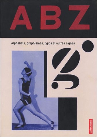 ABZ ALPHABETS, GRAPHISMES, TYPOS ET AU, de Mel Gooding | portada del libro