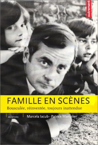 FAMILLE EN SCENES, de Marcela Iacub | portada del libro