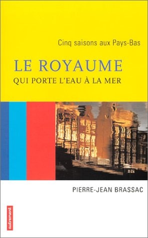 LE ROYAUME QUI PORTE L'EAU A LA MER, de Pierre-Jean Brassac | portada del libro