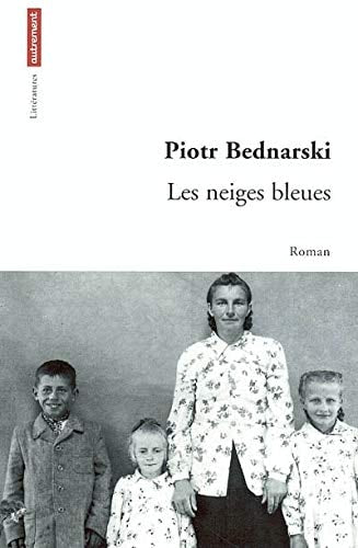 LES NEIGES BLEUES, de Piotr Bednarski | portada del libro